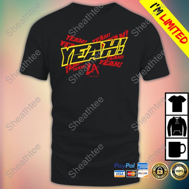 Wwe Shop La Knight Yeah T-Shirt Roman Reigns SZN - Shirtnewus